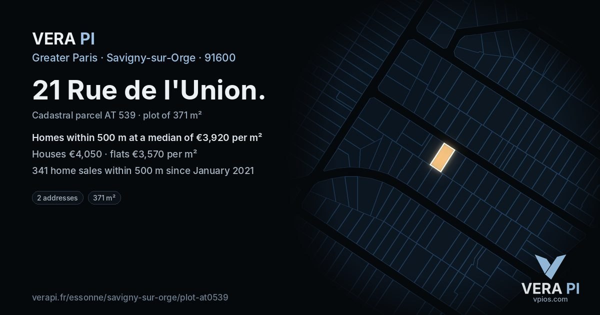 21 Rue de l'Union, Savigny-sur-Orge at night – the plot lit, the parcels around coloured by the prices near them