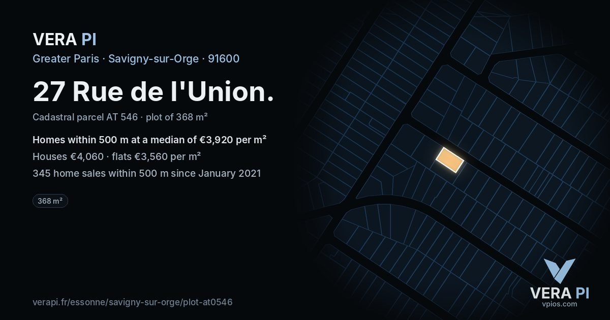 27 Rue de l'Union, Savigny-sur-Orge at night – the plot lit, the parcels around coloured by the prices near them