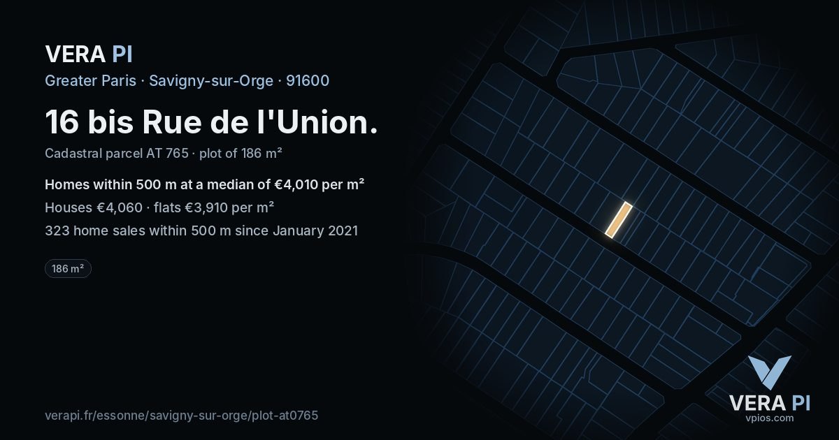 16 bis Rue de l'Union, Savigny-sur-Orge at night – the plot lit, the parcels around coloured by the prices near them
