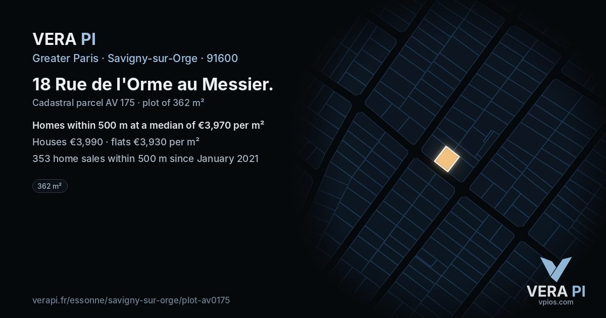 18 Rue de l'Orme au Messier, Savigny-sur-Orge at night – the plot lit, the parcels around coloured by the prices near them