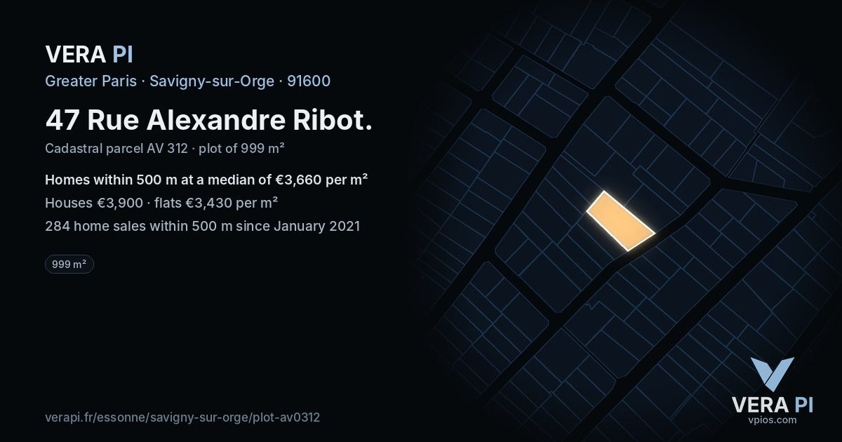 47 Rue Alexandre Ribot, Savigny-sur-Orge at night – the plot lit, the parcels around coloured by the prices near them