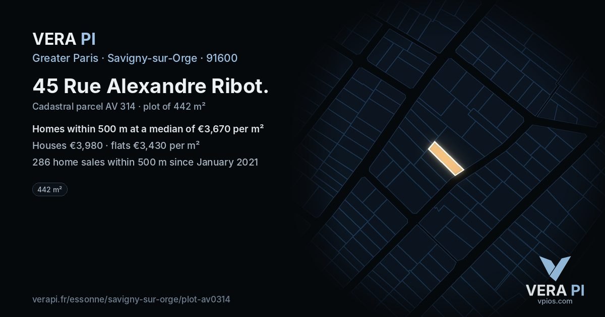 45 Rue Alexandre Ribot, Savigny-sur-Orge at night – the plot lit, the parcels around coloured by the prices near them