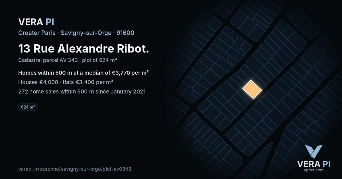 13 Rue Alexandre Ribot, Savigny-sur-Orge at night – the plot lit, the parcels around coloured by the prices near them