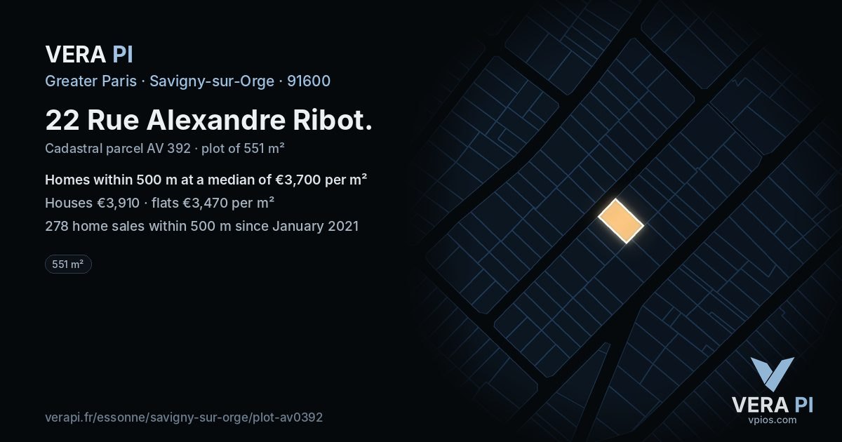 22 Rue Alexandre Ribot, Savigny-sur-Orge at night – the plot lit, the parcels around coloured by the prices near them