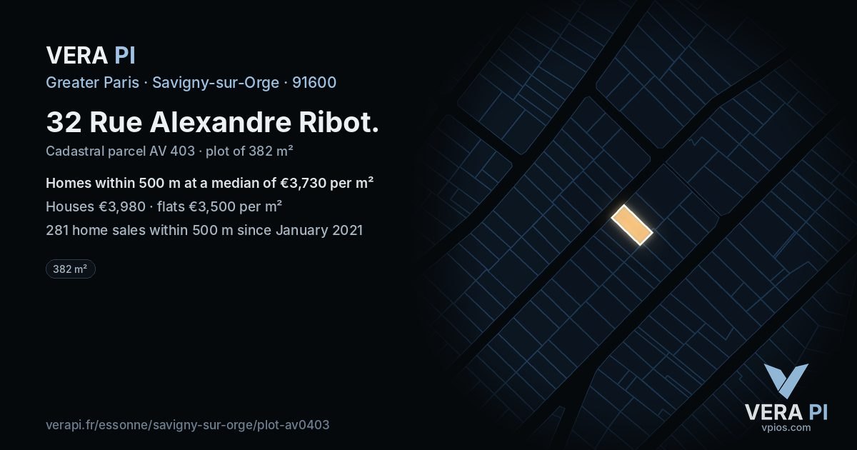 32 Rue Alexandre Ribot, Savigny-sur-Orge at night – the plot lit, the parcels around coloured by the prices near them