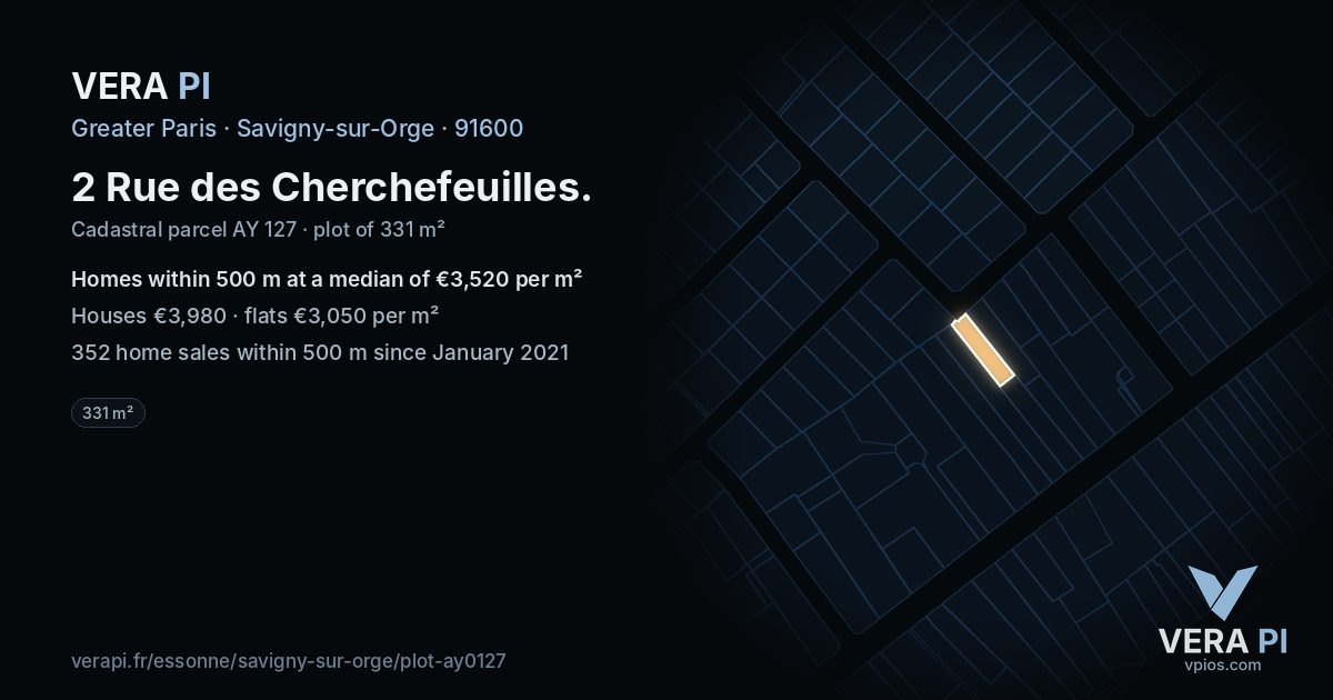 2 Rue des Cherchefeuilles, Savigny-sur-Orge at night – the plot lit, the parcels around coloured by the prices near them