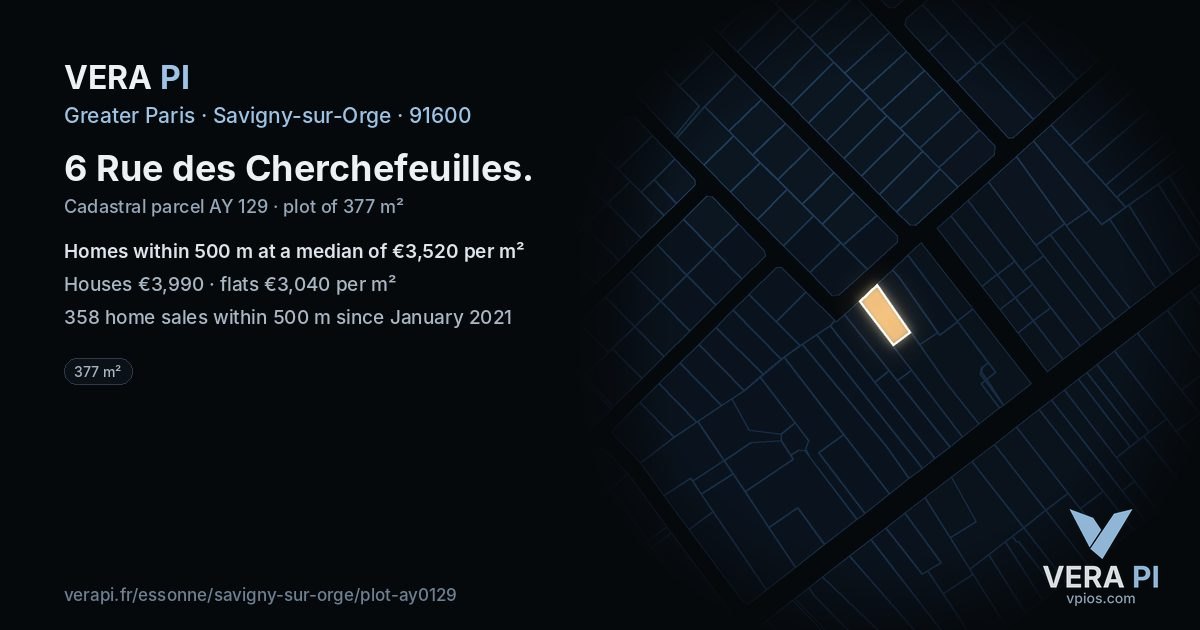 6 Rue des Cherchefeuilles, Savigny-sur-Orge at night – the plot lit, the parcels around coloured by the prices near them