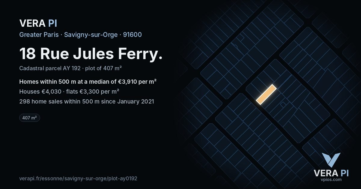 18 Rue Jules Ferry, Savigny-sur-Orge at night – the plot lit, the parcels around coloured by the prices near them
