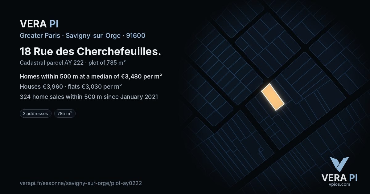 18 Rue des Cherchefeuilles, Savigny-sur-Orge at night – the plot lit, the parcels around coloured by the prices near them