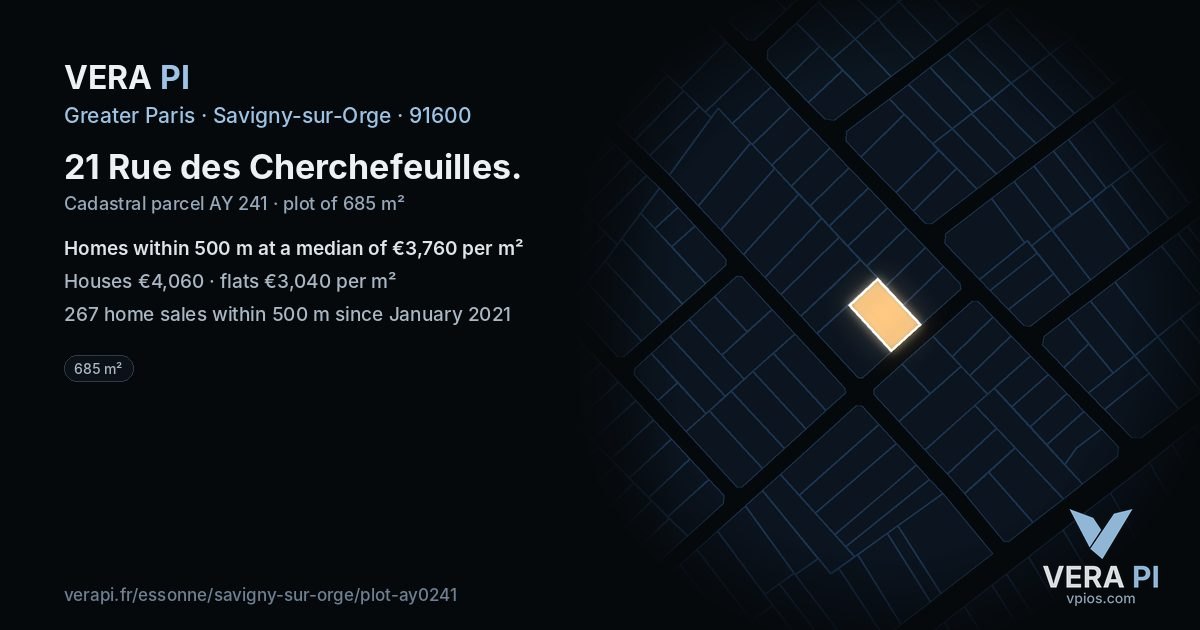 21 Rue des Cherchefeuilles, Savigny-sur-Orge at night – the plot lit, the parcels around coloured by the prices near them