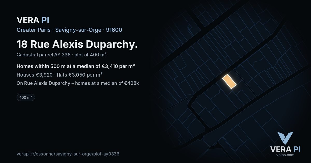 18 Rue Alexis Duparchy, Savigny-sur-Orge at night – the plot lit, the parcels around coloured by the prices near them