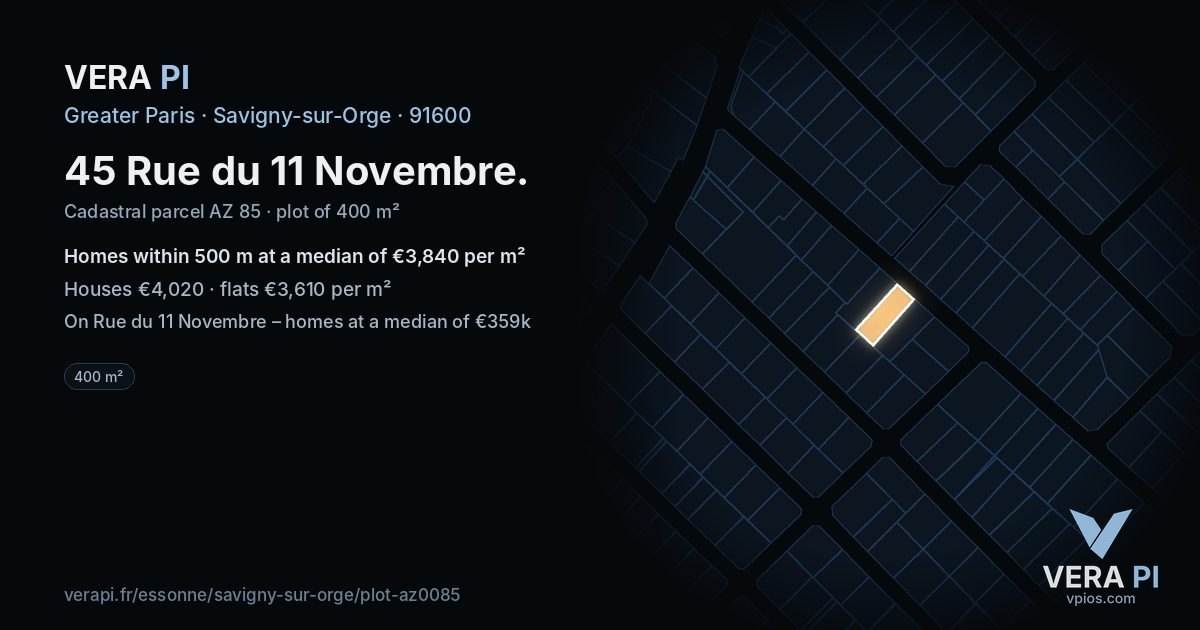 45 Rue du 11 Novembre, Savigny-sur-Orge at night – the plot lit, the parcels around coloured by the prices near them