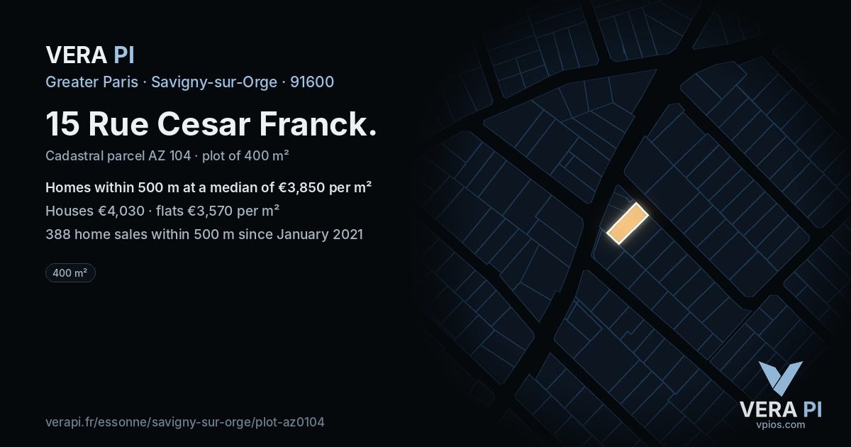 15 Rue Cesar Franck, Savigny-sur-Orge at night – the plot lit, the parcels around coloured by the prices near them