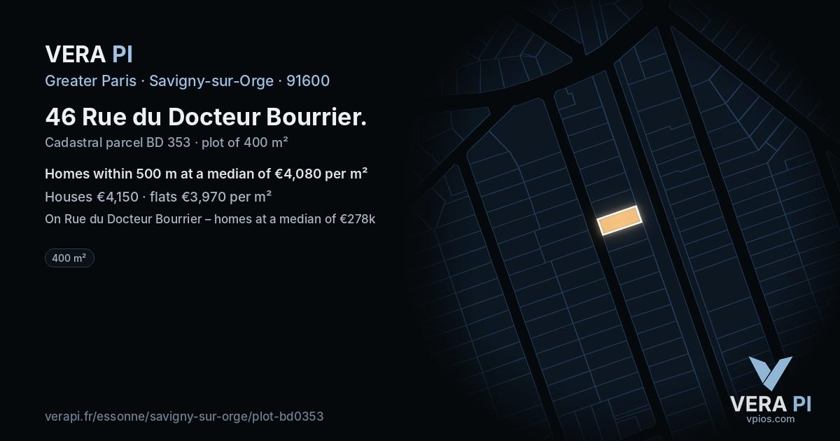 46 Rue du Docteur Bourrier, Savigny-sur-Orge at night – the plot lit, the parcels around coloured by the prices near them
