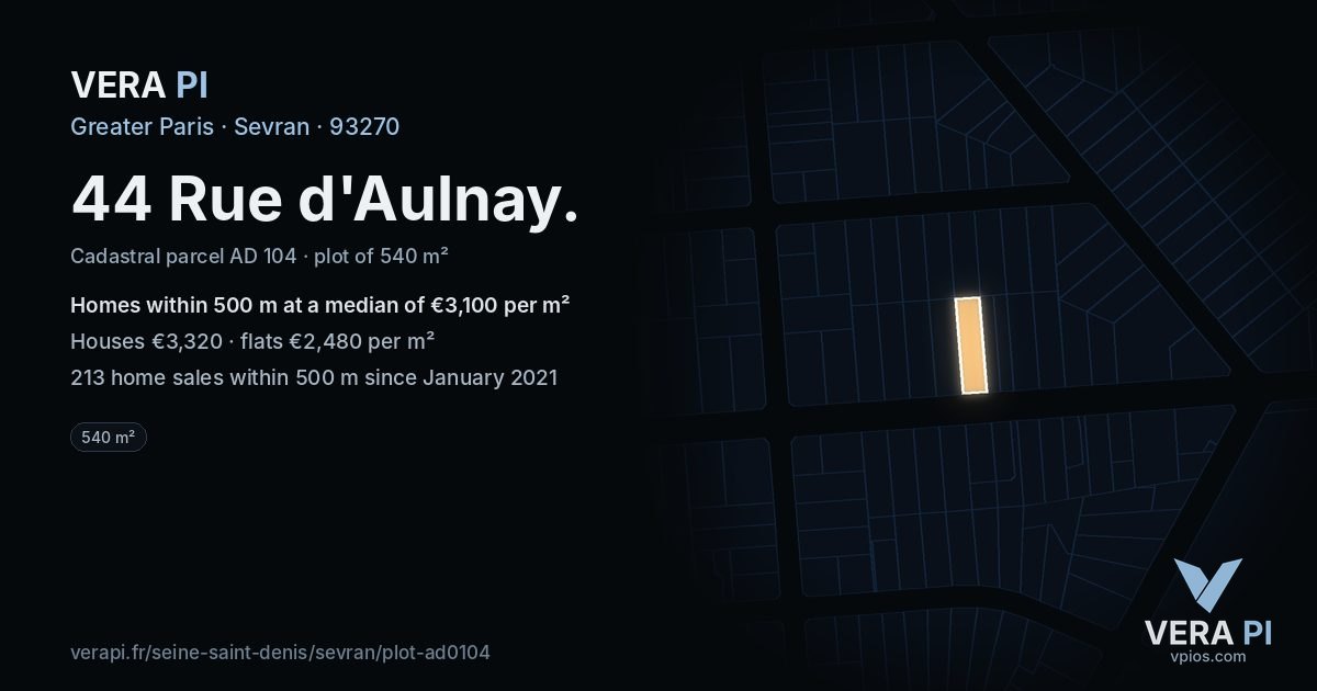44 Rue d'Aulnay, Sevran at night – the plot lit, the parcels around coloured by the prices near them