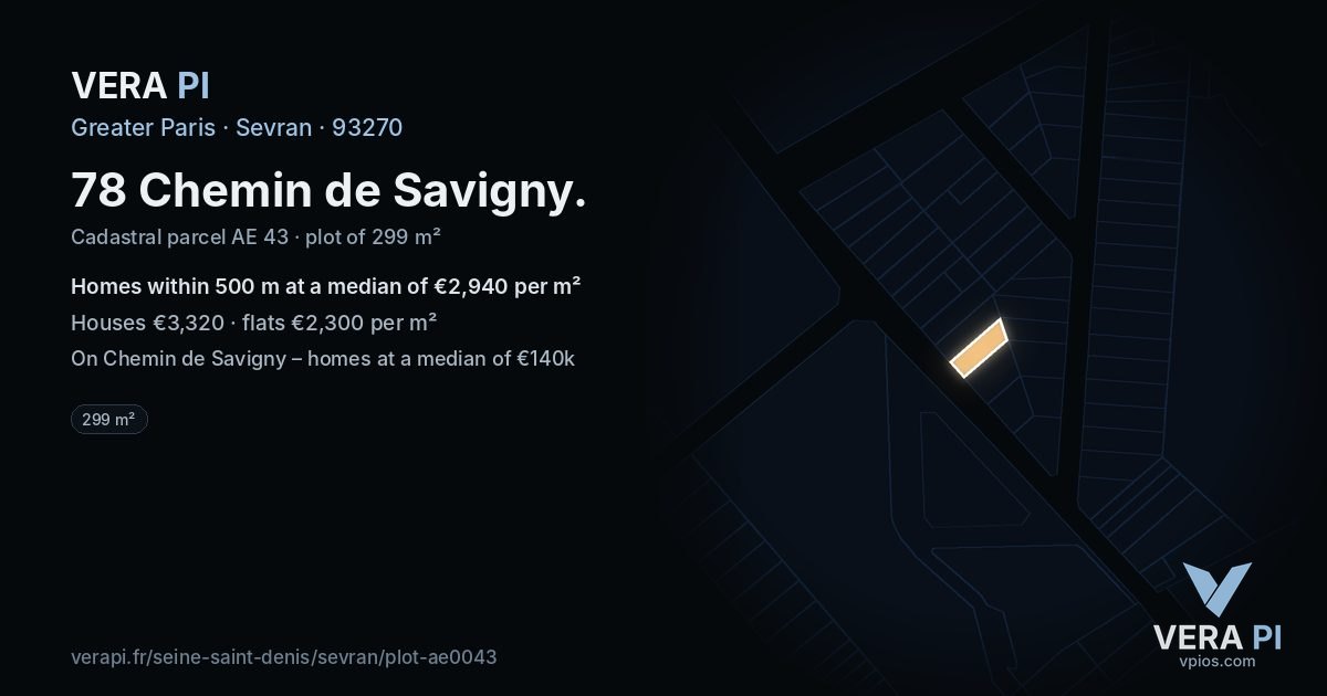 78 Chemin de Savigny, Sevran at night – the plot lit, the parcels around coloured by the prices near them