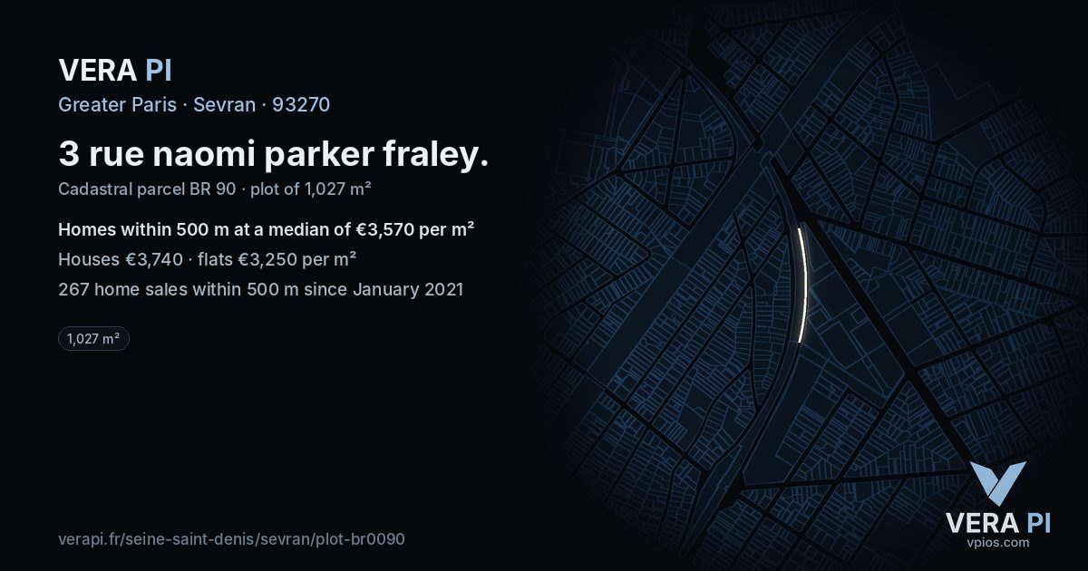 3 rue naomi parker fraley, Sevran at night – the plot lit, the parcels around coloured by the prices near them
