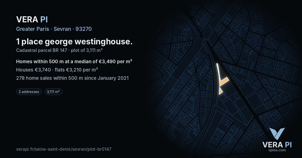 1 place george westinghouse, Sevran at night – the plot lit, the parcels around coloured by the prices near them