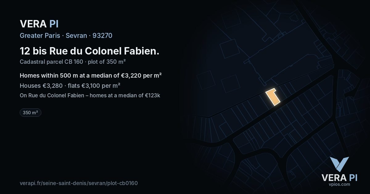12 bis Rue du Colonel Fabien, Sevran at night – the plot lit, the parcels around coloured by the prices near them