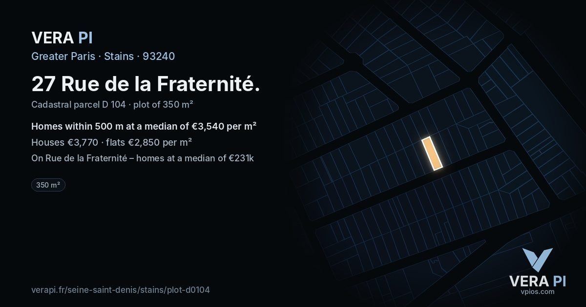27 Rue de la Fraternité, Stains at night – the plot lit, the parcels around coloured by the prices near them