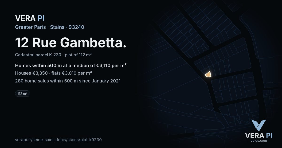 12 Rue Gambetta, Stains at night – the plot lit, the parcels around coloured by the prices near them