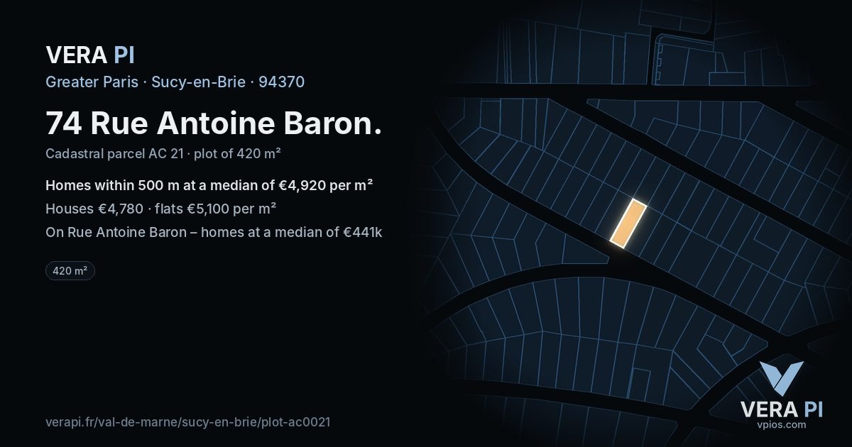 74 Rue Antoine Baron, Sucy-en-Brie at night – the plot lit, the parcels around coloured by the prices near them