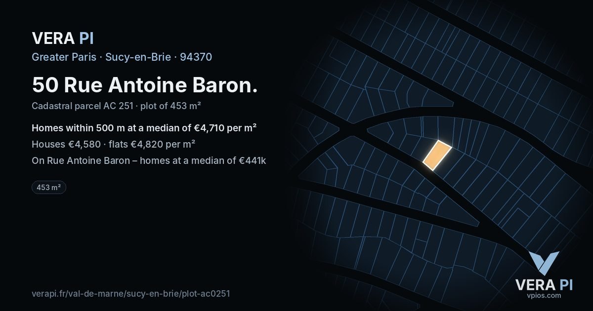 50 Rue Antoine Baron, Sucy-en-Brie at night – the plot lit, the parcels around coloured by the prices near them