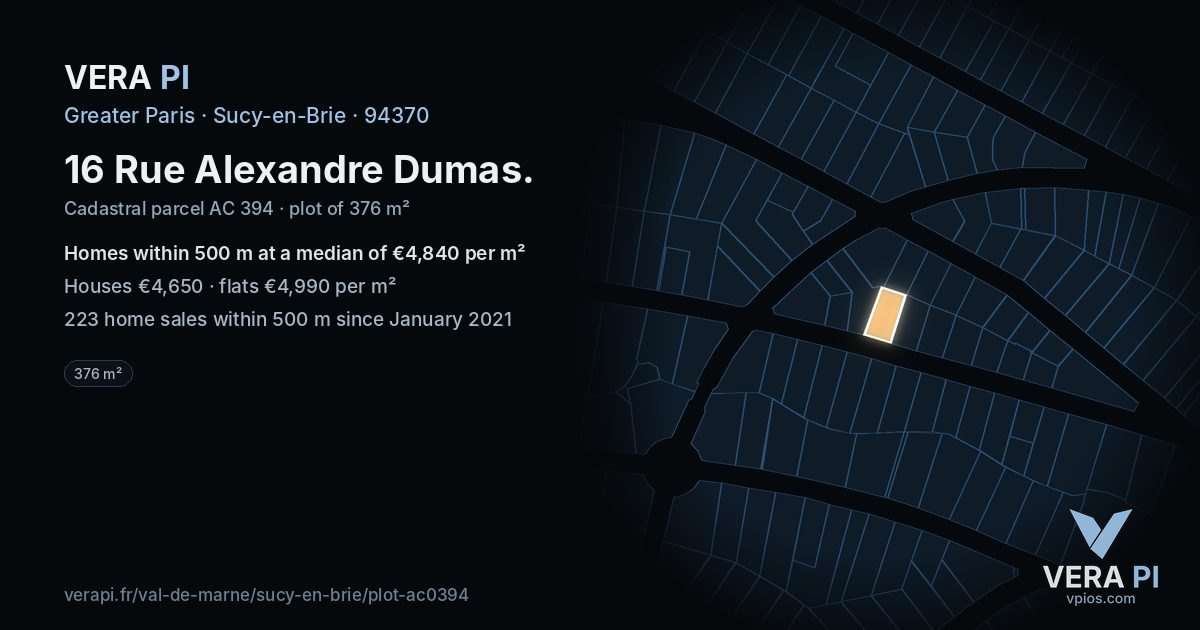 16 Rue Alexandre Dumas, Sucy-en-Brie at night – the plot lit, the parcels around coloured by the prices near them