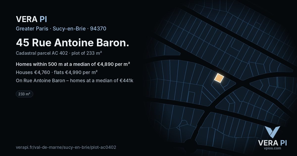 45 Rue Antoine Baron, Sucy-en-Brie at night – the plot lit, the parcels around coloured by the prices near them