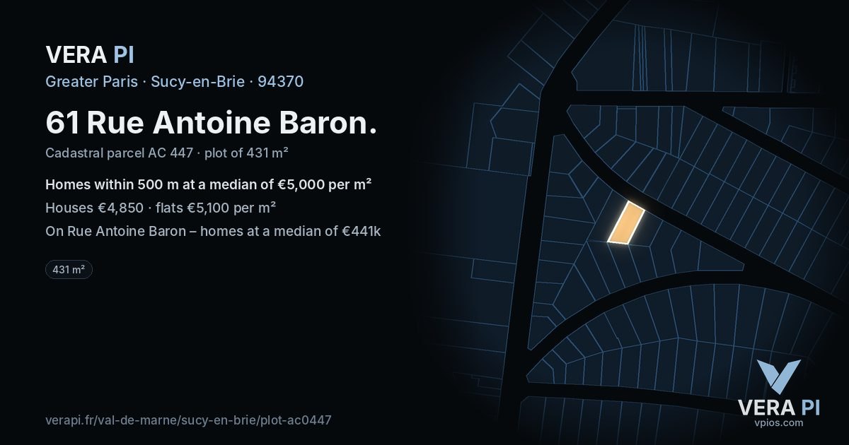 61 Rue Antoine Baron, Sucy-en-Brie at night – the plot lit, the parcels around coloured by the prices near them