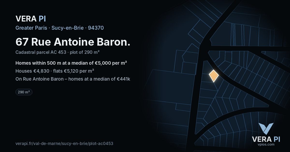 67 Rue Antoine Baron, Sucy-en-Brie at night – the plot lit, the parcels around coloured by the prices near them