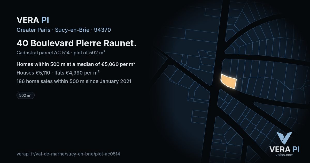 40 Boulevard Pierre Raunet, Sucy-en-Brie at night – the plot lit, the parcels around coloured by the prices near them