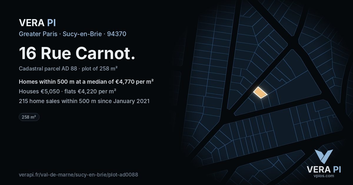 16 Rue Carnot, Sucy-en-Brie at night – the plot lit, the parcels around coloured by the prices near them