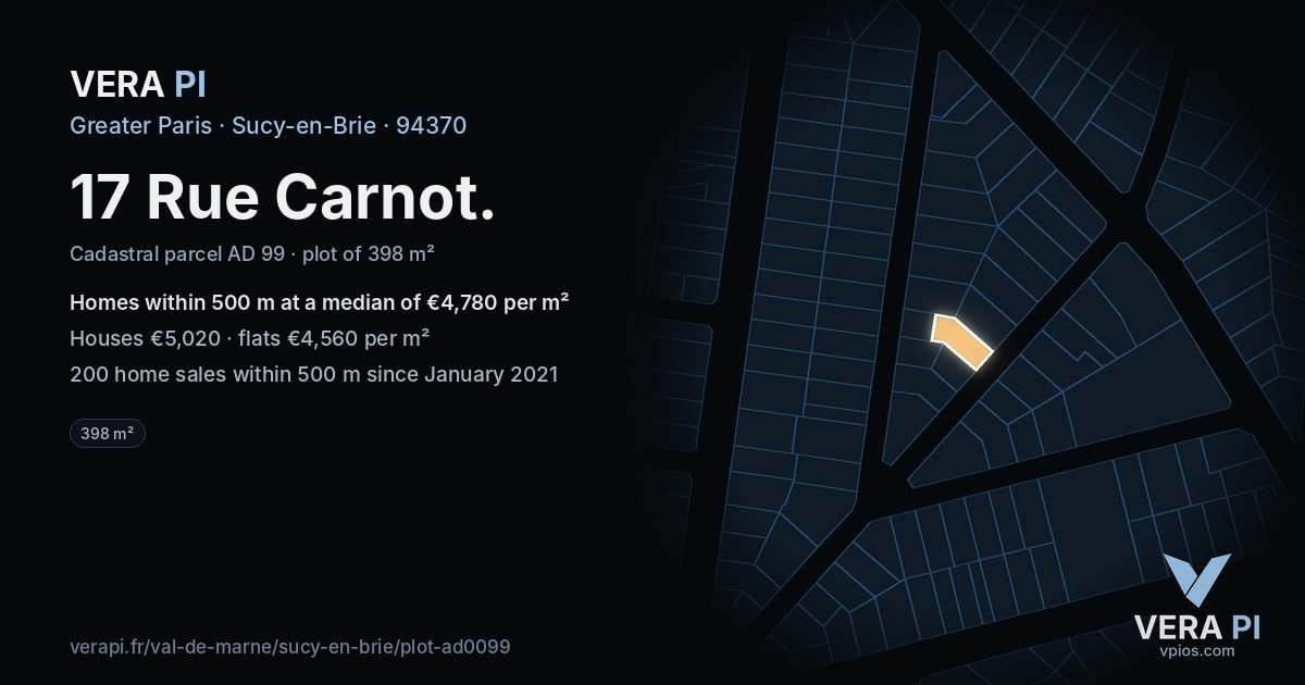 17 Rue Carnot, Sucy-en-Brie at night – the plot lit, the parcels around coloured by the prices near them