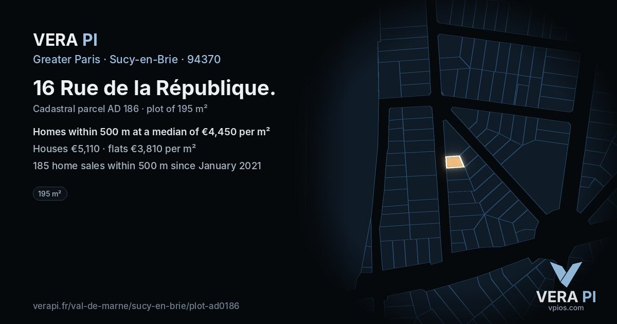 16 Rue de la République, Sucy-en-Brie at night – the plot lit, the parcels around coloured by the prices near them