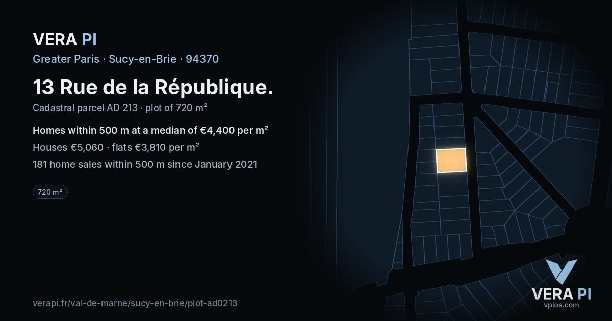 13 Rue de la République, Sucy-en-Brie at night – the plot lit, the parcels around coloured by the prices near them