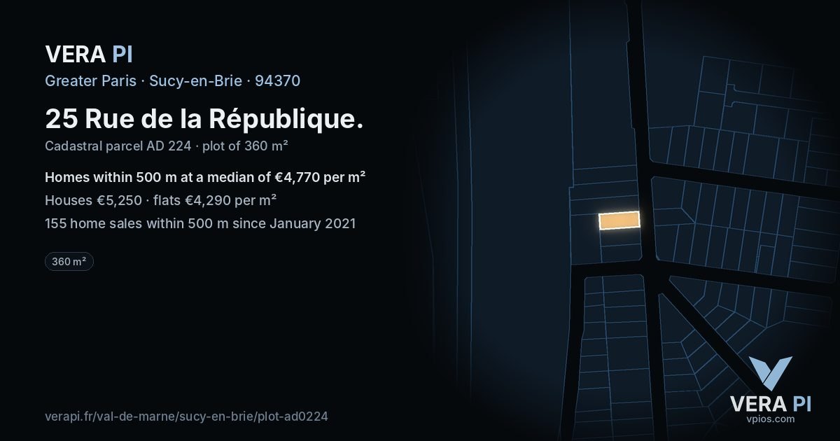 25 Rue de la République, Sucy-en-Brie at night – the plot lit, the parcels around coloured by the prices near them