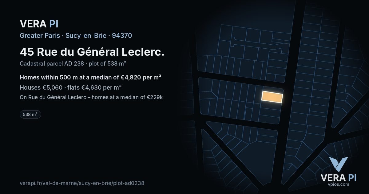 45 Rue du Général Leclerc, Sucy-en-Brie at night – the plot lit, the parcels around coloured by the prices near them