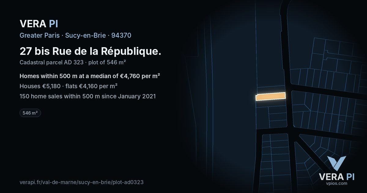 27 bis Rue de la République, Sucy-en-Brie at night – the plot lit, the parcels around coloured by the prices near them