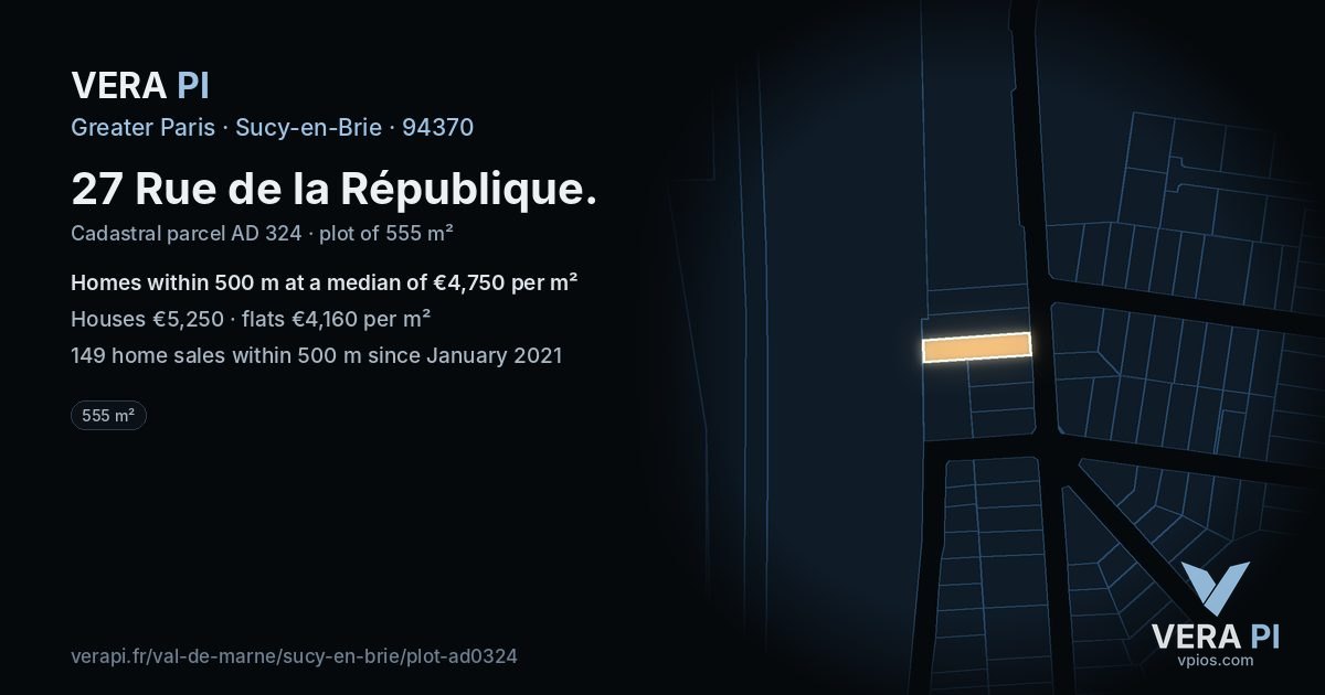 27 Rue de la République, Sucy-en-Brie at night – the plot lit, the parcels around coloured by the prices near them