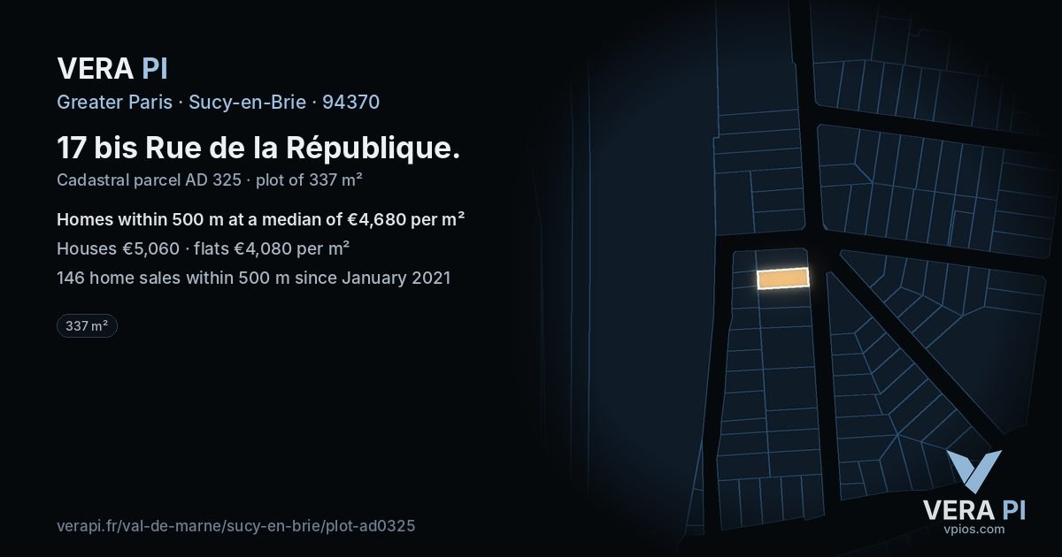 17 bis Rue de la République, Sucy-en-Brie at night – the plot lit, the parcels around coloured by the prices near them