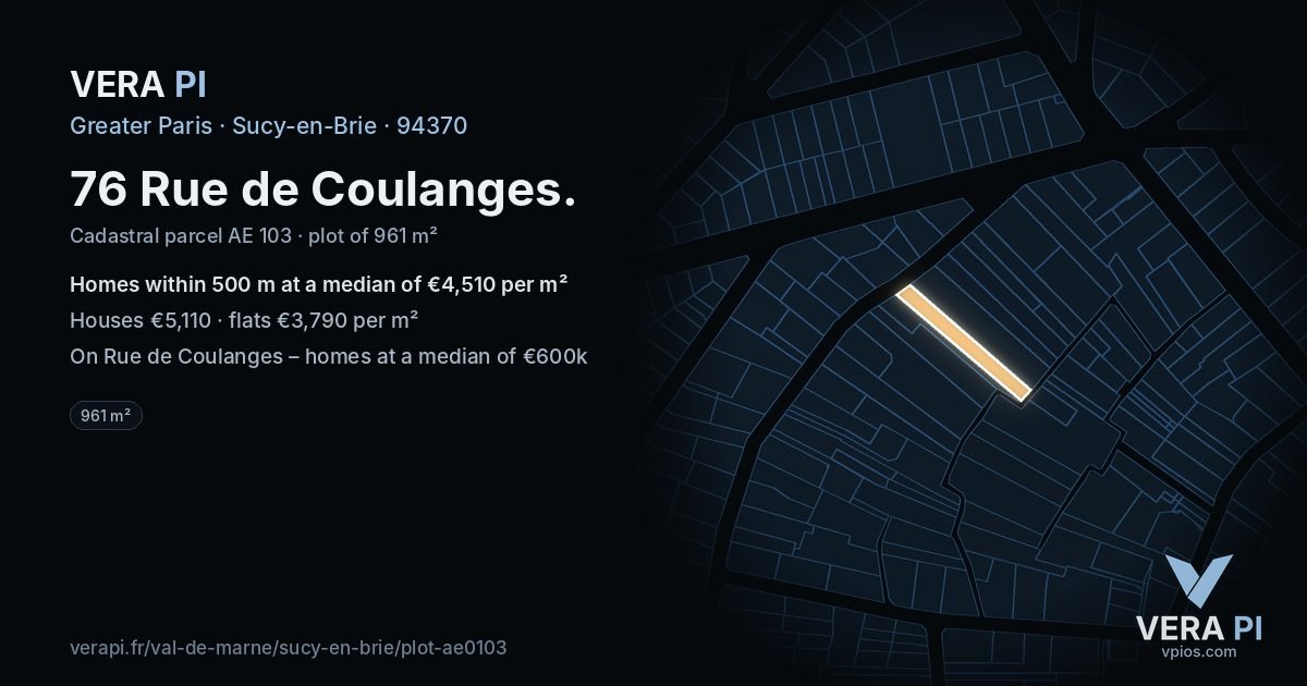 76 Rue de Coulanges, Sucy-en-Brie at night – the plot lit, the parcels around coloured by the prices near them