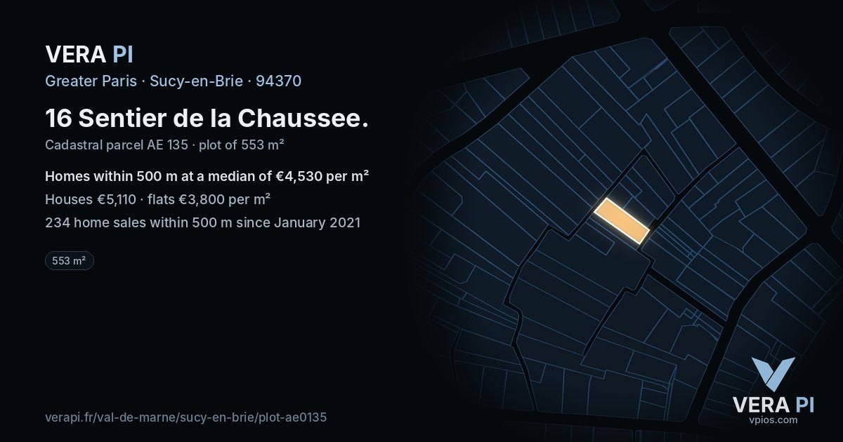 16 Sentier de la Chaussee, Sucy-en-Brie at night – the plot lit, the parcels around coloured by the prices near them