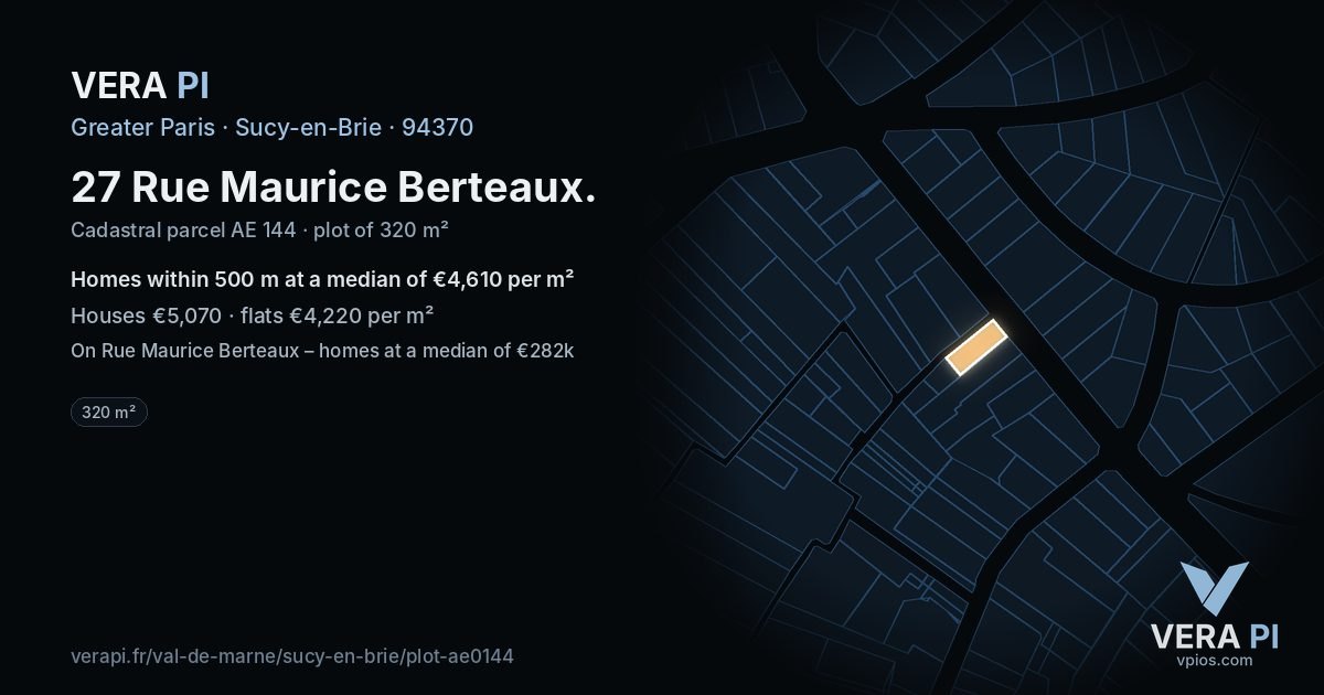 27 Rue Maurice Berteaux, Sucy-en-Brie at night – the plot lit, the parcels around coloured by the prices near them