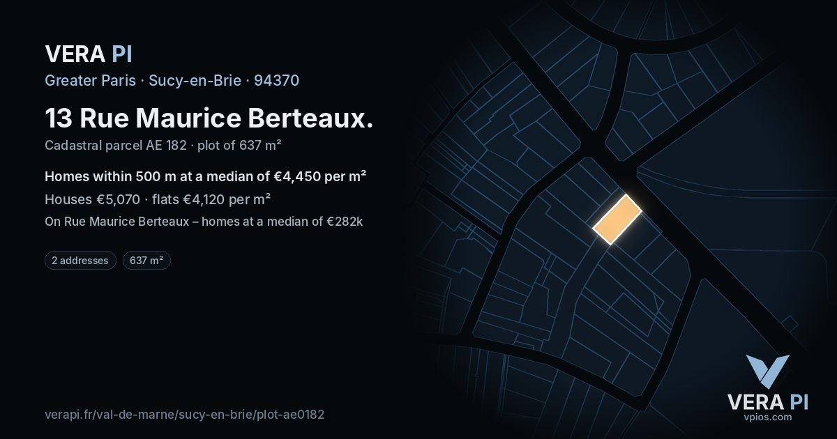 13 Rue Maurice Berteaux, Sucy-en-Brie at night – the plot lit, the parcels around coloured by the prices near them