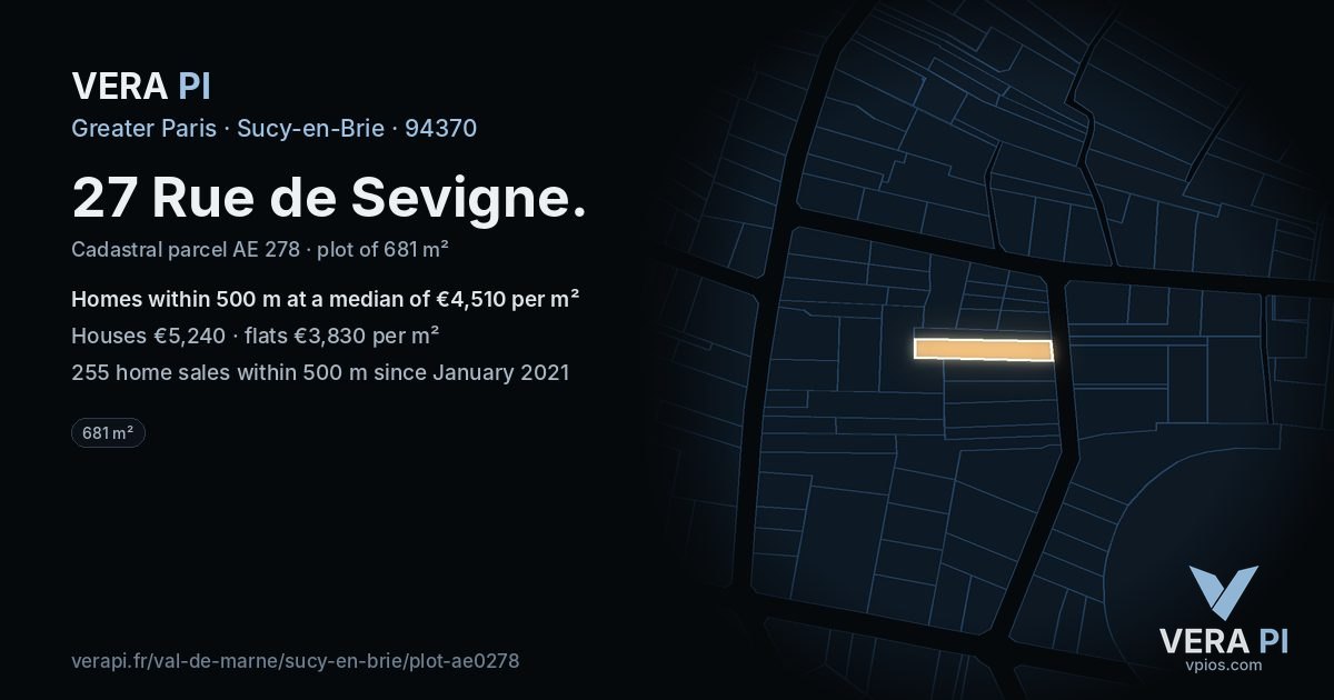 27 Rue de Sevigne, Sucy-en-Brie at night – the plot lit, the parcels around coloured by the prices near them