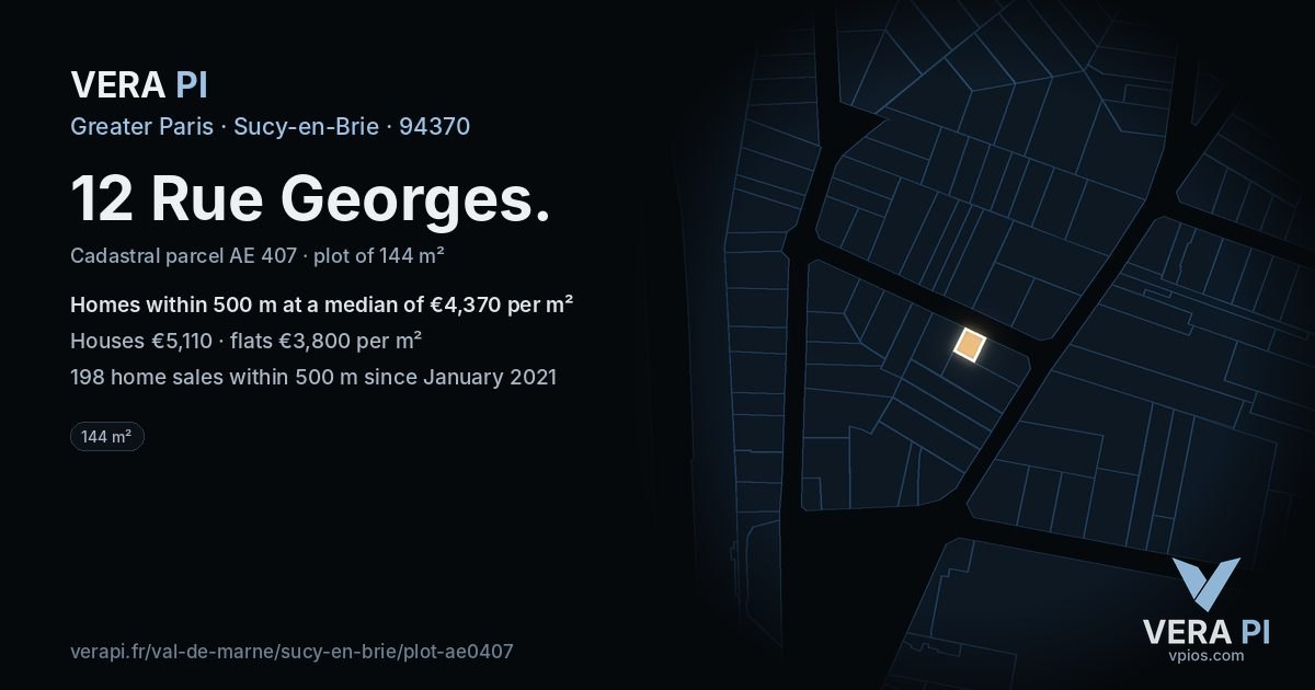 12 Rue Georges, Sucy-en-Brie at night – the plot lit, the parcels around coloured by the prices near them