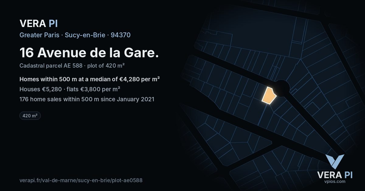 16 Avenue de la Gare, Sucy-en-Brie at night – the plot lit, the parcels around coloured by the prices near them