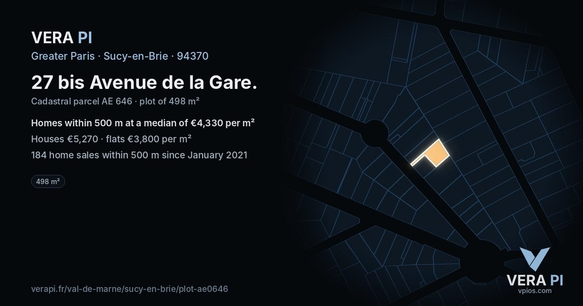 27 bis Avenue de la Gare, Sucy-en-Brie at night – the plot lit, the parcels around coloured by the prices near them
