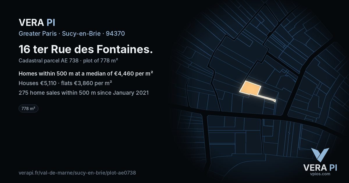 16 ter Rue des Fontaines, Sucy-en-Brie at night – the plot lit, the parcels around coloured by the prices near them